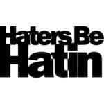 Haters Be Hatin Decal
