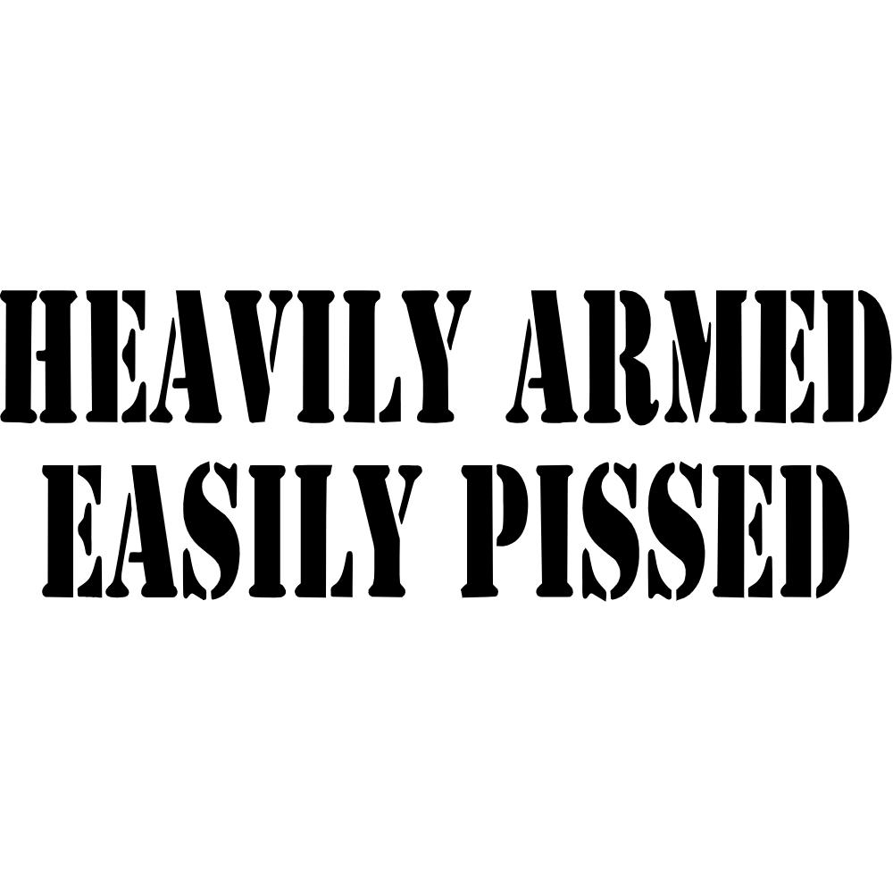 Heavily Armed Easily Pissed Decal