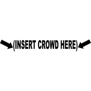Insert Crowd Here Mustang Decal