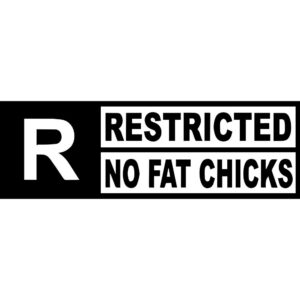 Restricted No Fat Chicks Decal