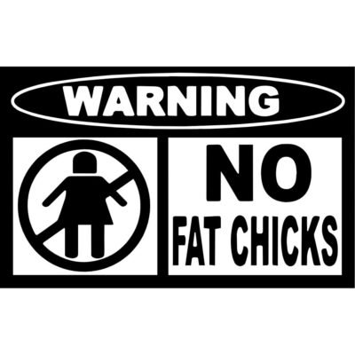 No Fat Chicks Decal