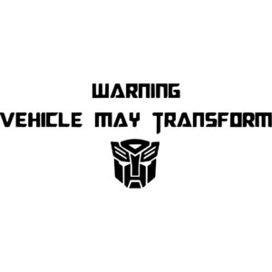 Warning Vehicle May Transform Decal