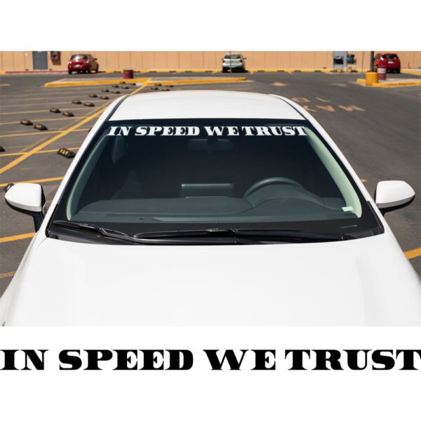 In Speed We Trust Windshield Banner