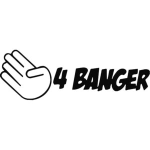 Four Banger Decal