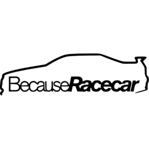 Because Racecar Decal