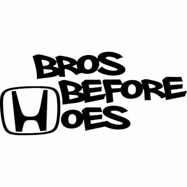 Honda Bros Before Hoes Decal