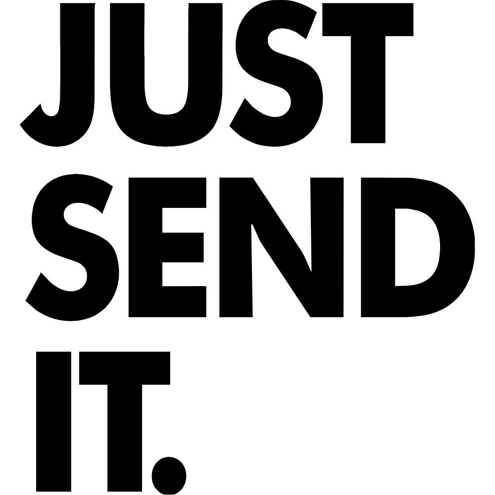 Just Send It Decal