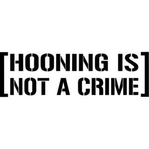 Hooning Is Not A Crime Decal