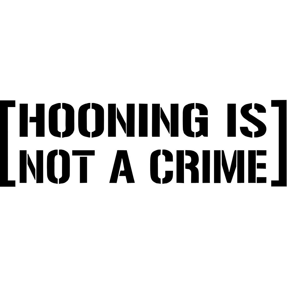 Hooning Is Not A Crime Decal