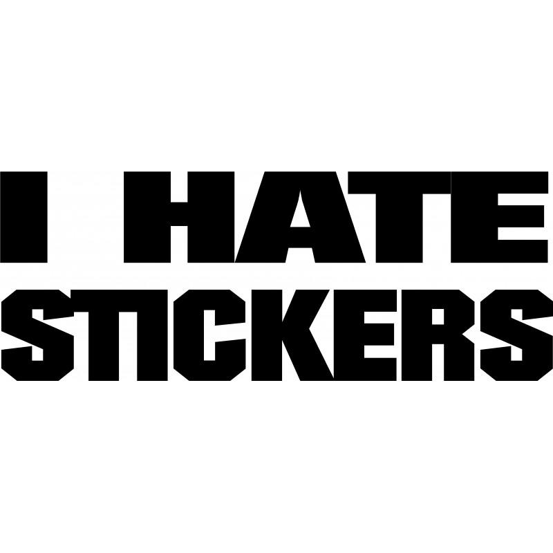 I Hate Stickers Decal