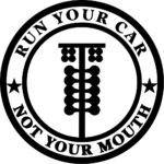 Run Your Car Not Your Mouth Decal