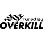 Tuned By Overkill Decal