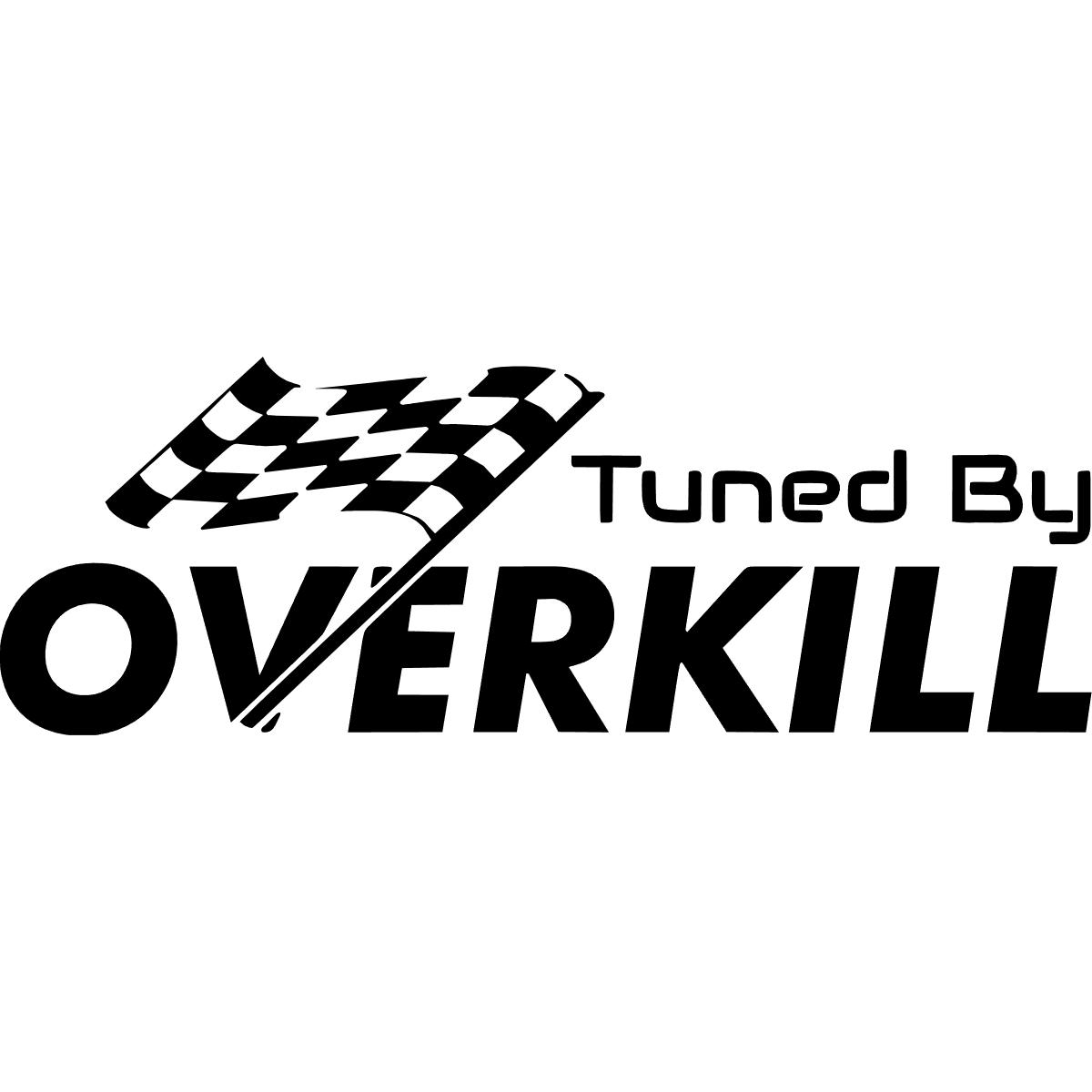 Tuned By Overkill Decal
