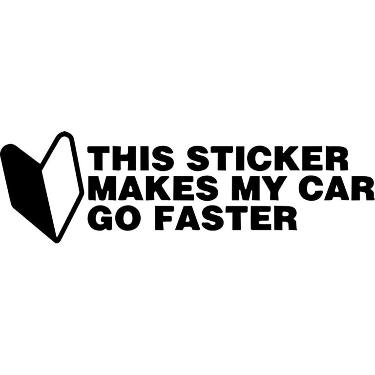 This Sticker Makes My Car Go Faster Decal