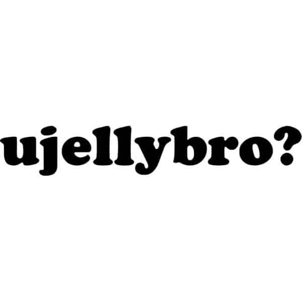 U Jelly Bro? Decal