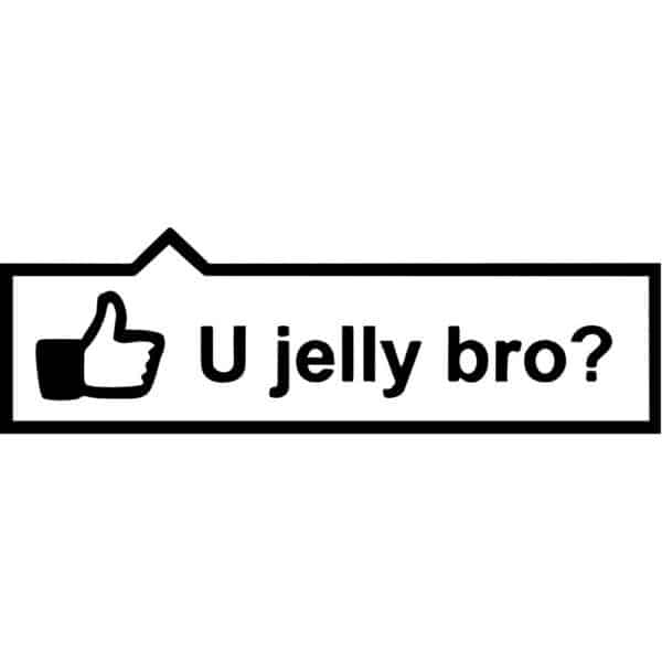 You Jelly Bro? Decal