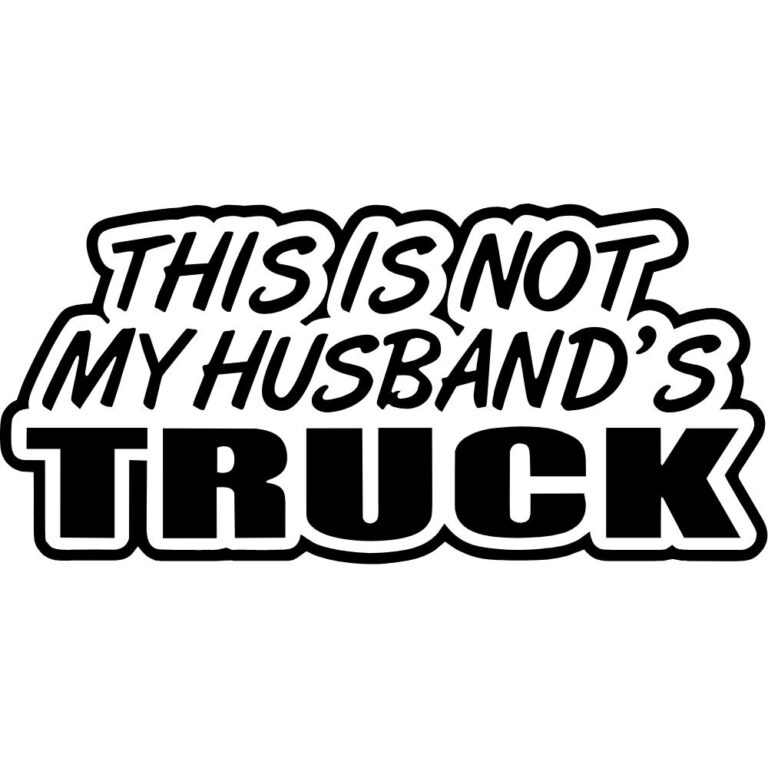 This Is Not My Husband's Truck Decal