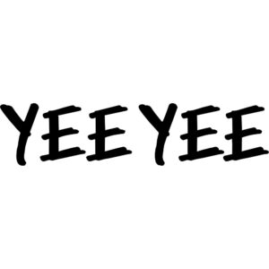 Yee Yee Decal