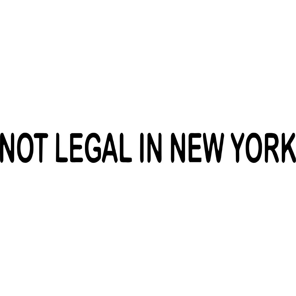 NOT LEGAL IN NEW YORK Decal