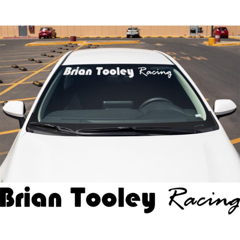 Brian Tooley Racing Windshield Banner
