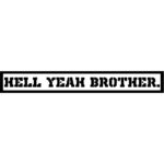 Hell Yeah Brother Decal