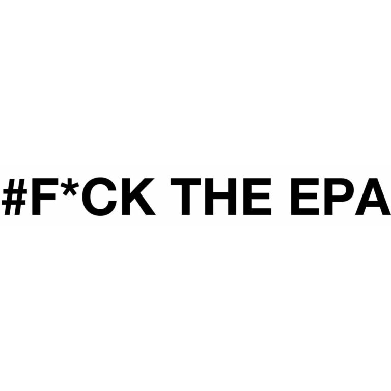 Fuck The EPA Decal