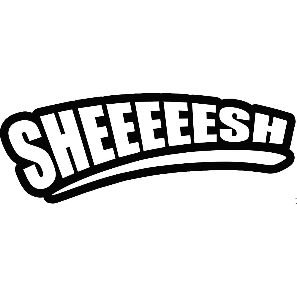 Sheeeeeesh Decal