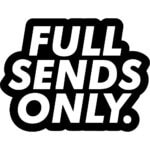 Full Sends Only Decal