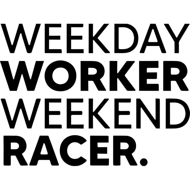 Weekday Worker, Weekend Racer Decal