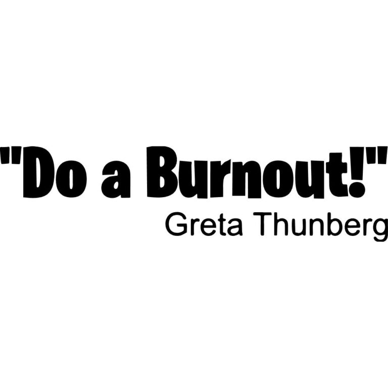 Do A Burnout - Greta Thunberg Decal