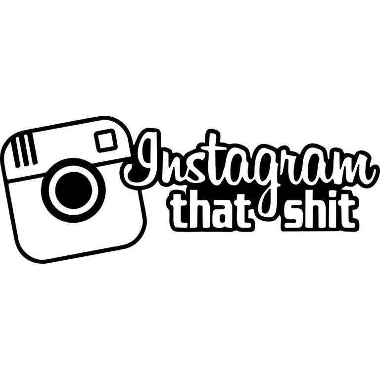 Instagram That Shit Decal