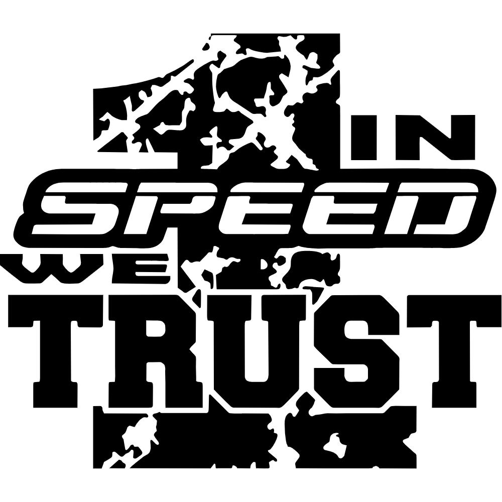 In Speed We Trust Decal