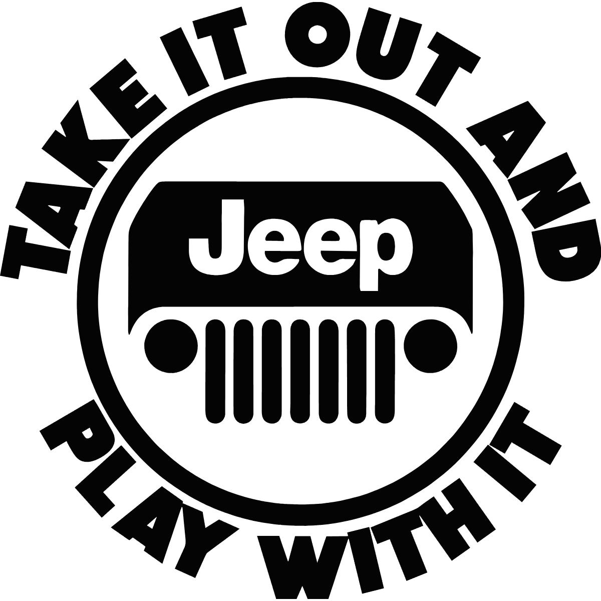 Take It Out And Play With It Jeep Decal