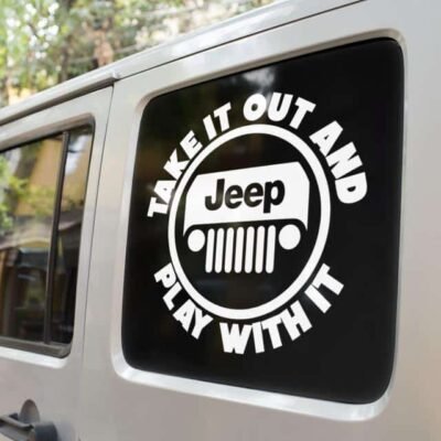 Take It Out And Play With It Jeep Decal sticker
