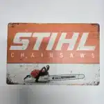 Stihl Chainsaws Vintage Sign