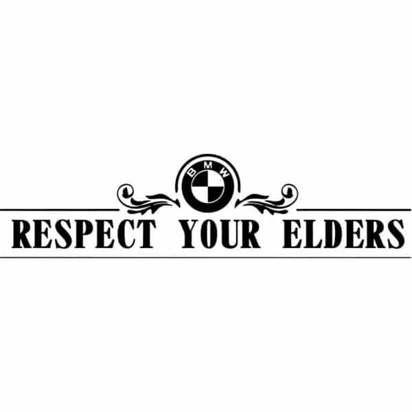 BMW Respect Your Elders Decal