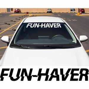 Fun Haver Windshield Banner