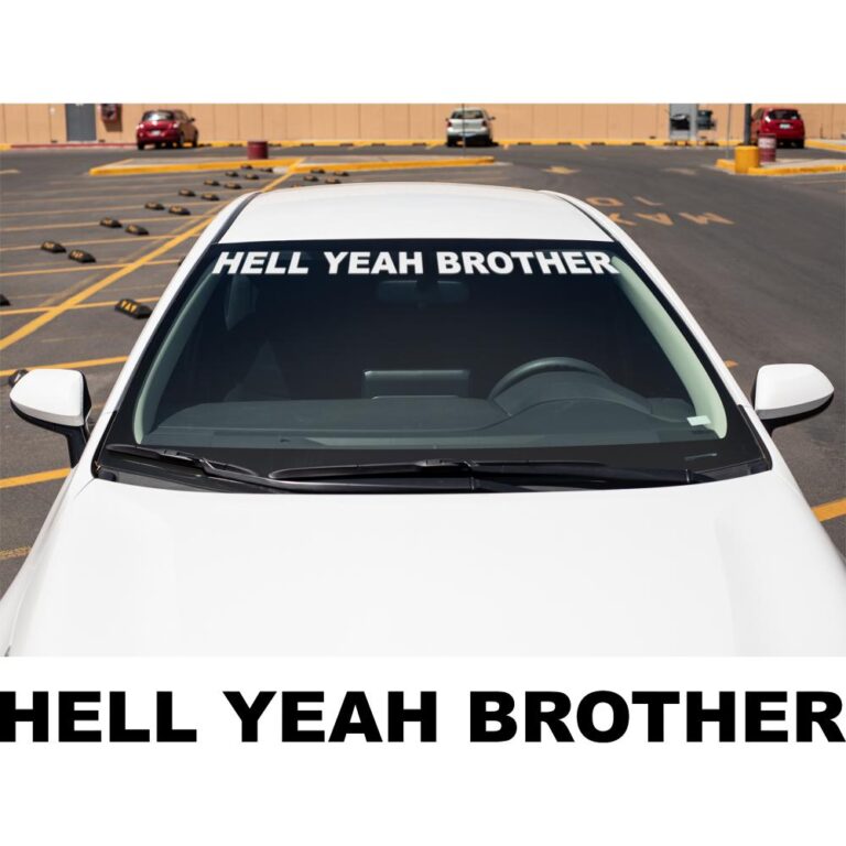 Hell Yeah Brother Windshield Banner