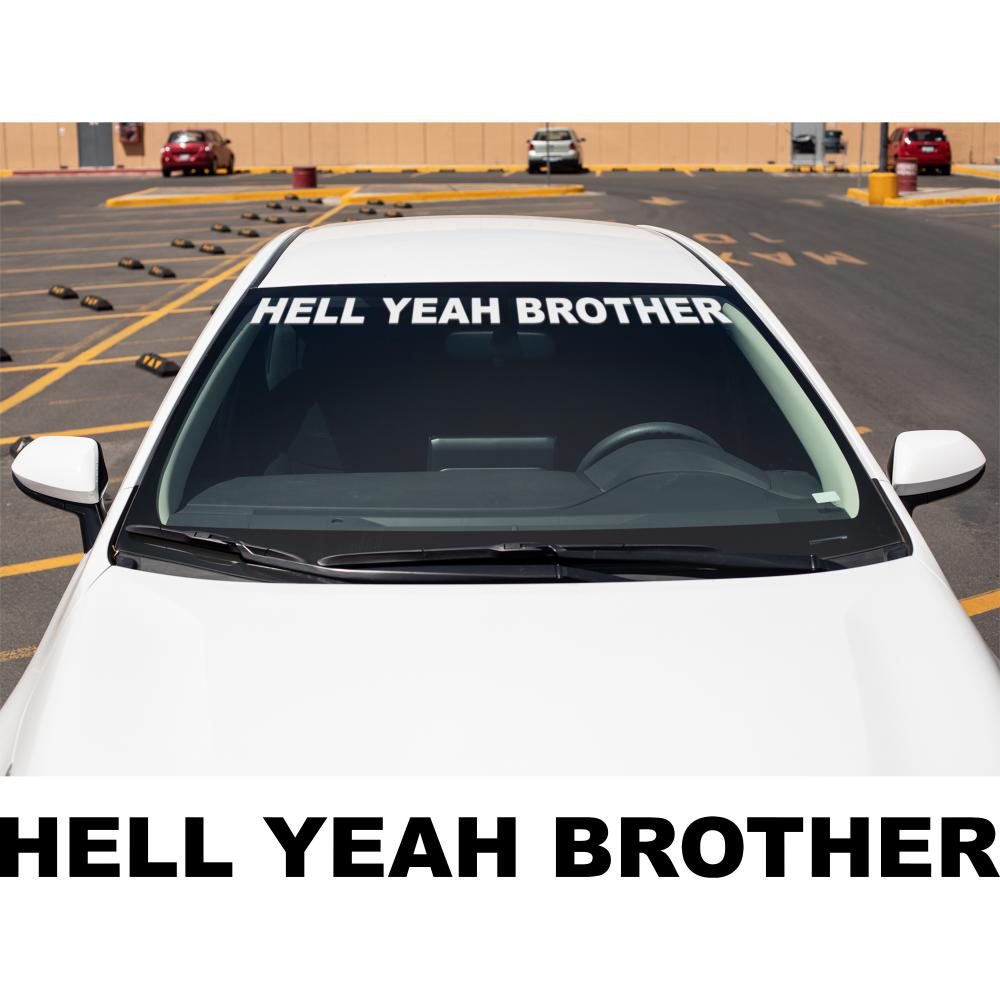 Hell Yeah Brother Windshield Banner