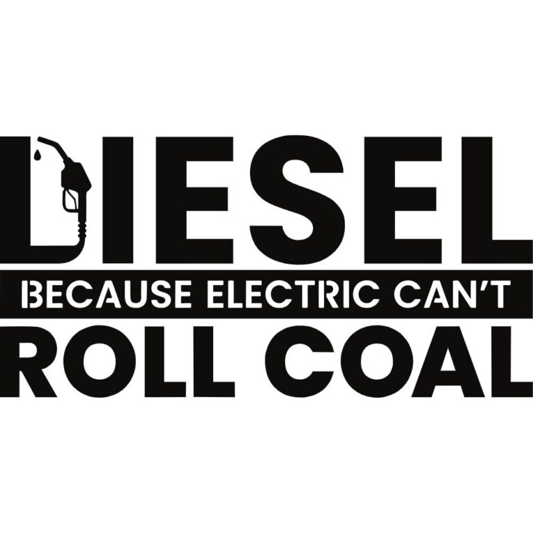 Diesel Because Electric Can't Roll Coal Decal