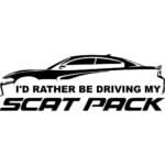 I'd Rather Be Driving My Charger Scat pack Decal