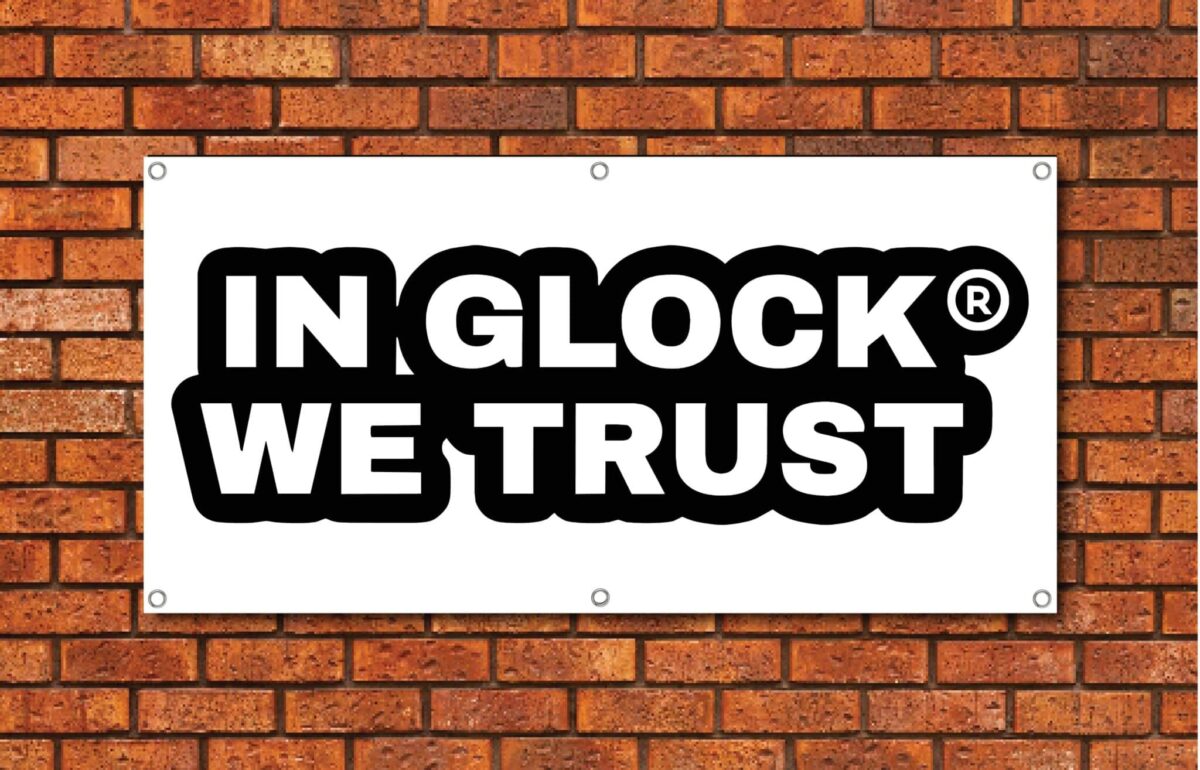 In Glock We Trust Garage Banner