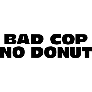 Bad Cop No Donut Decal