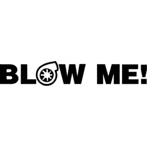 Blow Me Turbo Decal