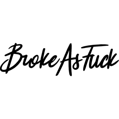 Broke As Fuck Decal