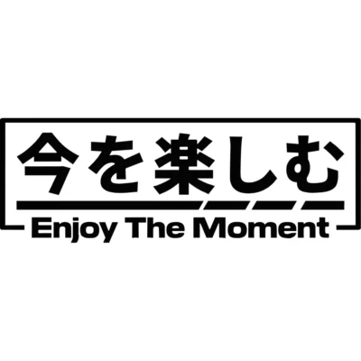 Enjoy The Moment Japanese Decal