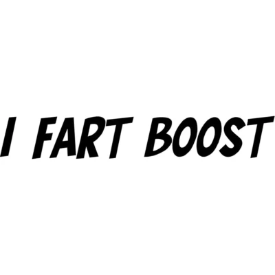 I Fart Boost Decal
