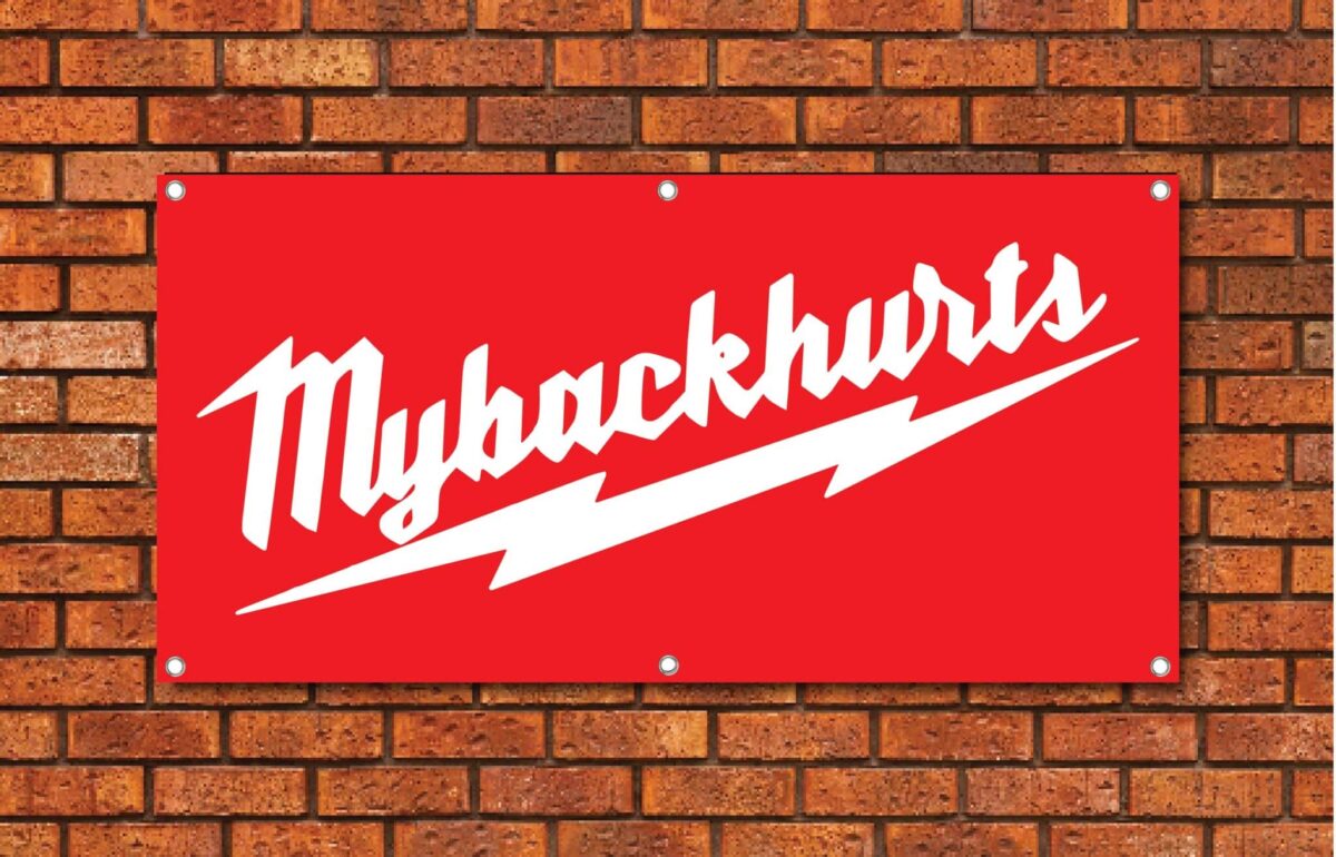 Milwaukee My Back Hurts Garage Banner