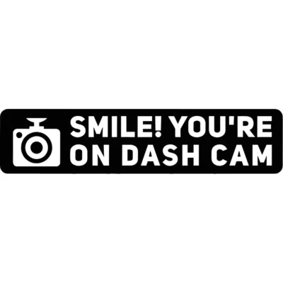 Smile You're On Dash Cam Decal