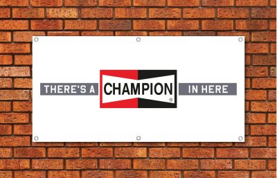 Champion Spark Plugs Theres a Champion In Here Garage Banner